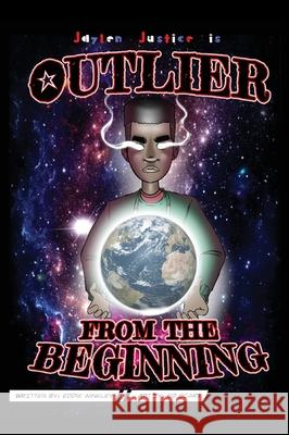 Outlier: From the Beginning Eddie Winkley Ed Scart 9781662917257 Gatekeeper Press