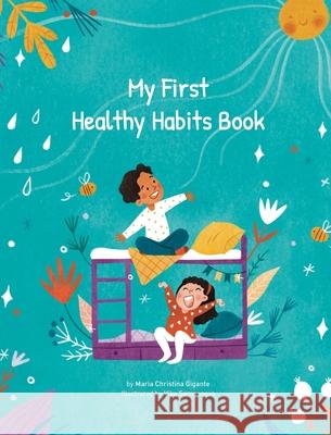 My First Healthy Habits Book Maria Gigante 9781662917875 Wise Oyster