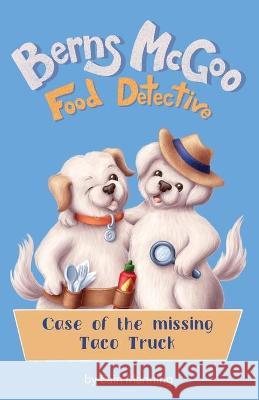 Berns McGoo, Food Detective Bain Manning, Olga Illarionova 9781662918315 Gatekeeper Press
