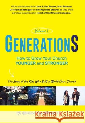 GenerationS Volume 1: How to Grow Your Church Younger and Stronger. The Story of the Kids Who Built a World-Class Church Tan, Seow How 9781662918797 Heart of God Church