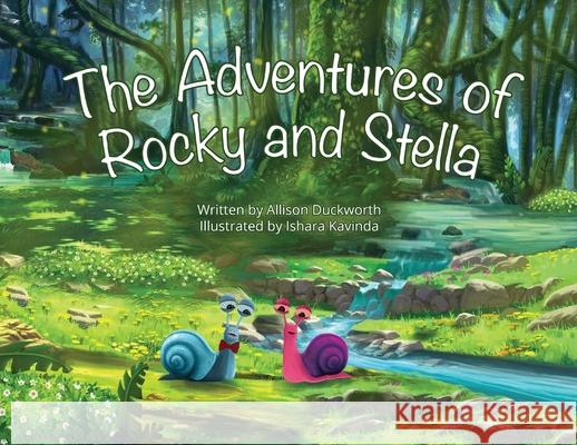 The Adventures of Rocky and Stella Allison Duckworth, Ishara Kavinda 9781662919404 Gatekeeper Press