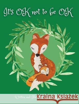 It's OK not to be OK Emily Stewart 9781662919978 Gatekeeper Press