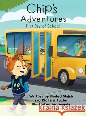 Chip's Adventures: First Day of School Khaled Sinjab, Richard Kozler, Jenevie Valdehueza 9781662920134