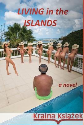 Living in the Islands Russell Clark 9781662920264