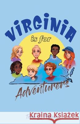 Virginia is for Adventurers Tara Z Fisher 9781662920684 Gatekeeper Press