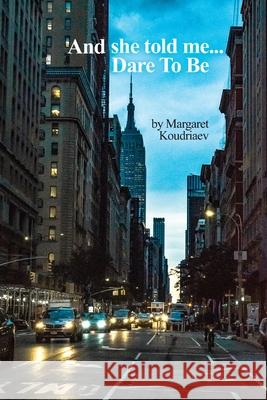 Dare To Be Margaret Koudriaev 9781662921261 Gatekeeper Press