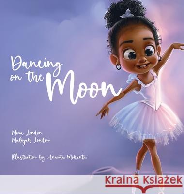 Dancing On The Moon Mina London, Maliyah London 9781662921926 Gatekeeper Press