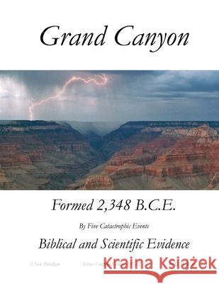 Grand Canyon: A New Paradigm E H Watts 9781662924019 Gatekeeper Press