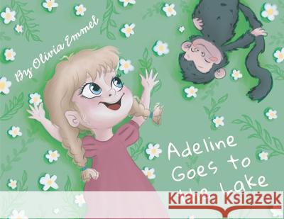 Adeline Goes to the Lake Olivia Emmel   9781662926556 Gatekeeper Press