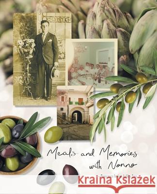 Meals and Memories with Nonno Francesco Iovine Ashley Carr 9781662927034 Gatekeeper Press