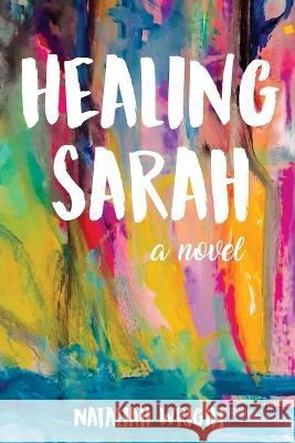 Healing Sarah Nataliah Wright 9781662927348 Gatekeeper Press