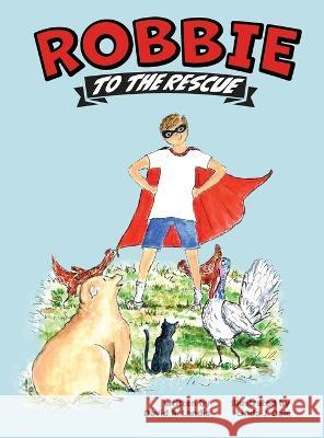 Robbie to the Rescue David R. Landis Linda J. Dale 9781662930072