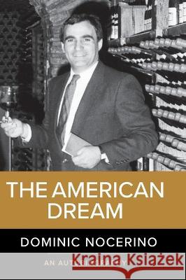 The American Dream Dominic Nocerino 9781662934315 Gatekeeper Press