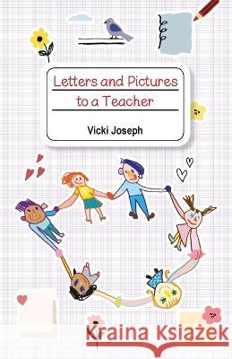 Letters and Pictures to a Teacher Joseph   9781662934810 Gatekeeper Press