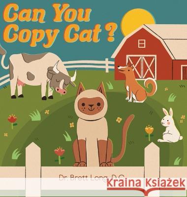 Can You Copy Cat? Brett Long 9781662935312 Gatekeeper Press