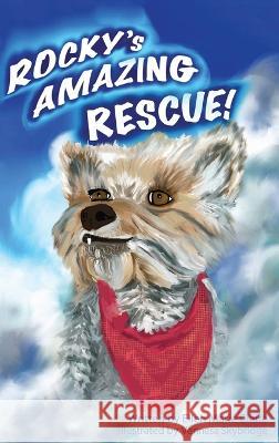 Rocky's Amazing Rescue Ellen Marie Claire Vennesa Skybridge 9781662938115 Gatekeeper Press