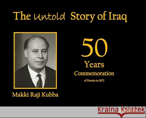 The Untold Story of Iraq Juman Kubba 9781662943379