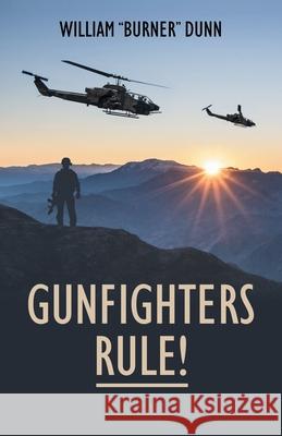 Gunfighters Rule! William Dunn 9781662948985 Gatekeeper Press