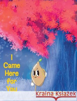 I Came Here for You Marianne Boules Marc Armanious 9781662953583 Tender Roots Publishing