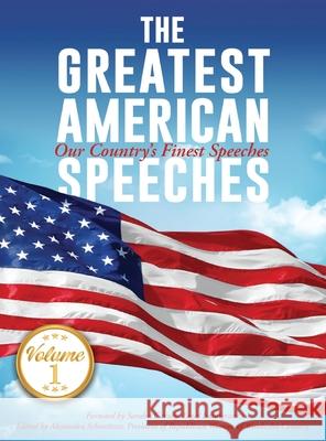 The Greatest American Speeches Ali Schweitzer 9781662953682 Gatekeeper Press