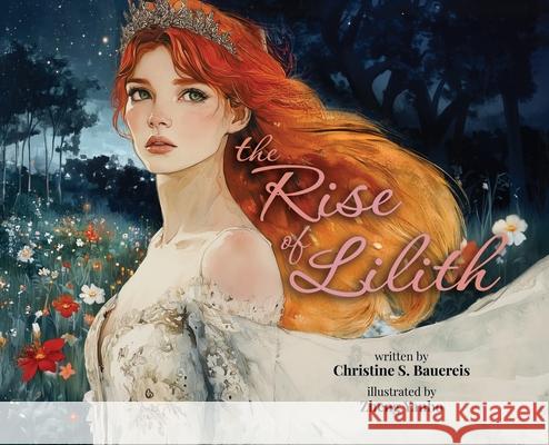 The Rise of Lilith Christine S. Bauereis Zheng Yanbo 9781662962677 Gatekeeper Press