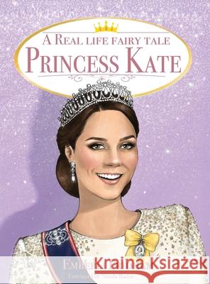 A Real Life Fairy Tale Princess Kate Emberli Pridham Danilo Cerovic 9781662962899 Gatekeeper Press