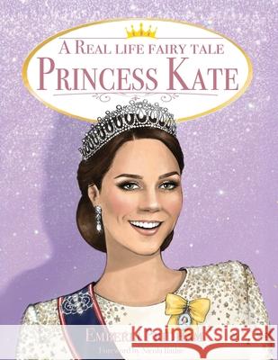 A Real Life Fairy Tale Princess Kate Emberli Pridham Danilo Cerovic 9781662962905 Gatekeeper Press