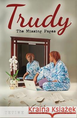 Trudy-The Missing Pages Tetiwe Anodiwa Muronda 9781662963995 Gatekeeper Press