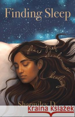 Finding Sleep Sharmiley D 9781662965241 Gatekeeper Press