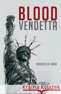 Blood Vendetta Roberto D 9781662966484 Gatekeeper Press