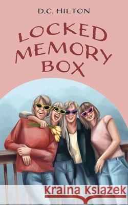 Locked Memory Box D. C. Hilton 9781662966675 Gatekeeper Press