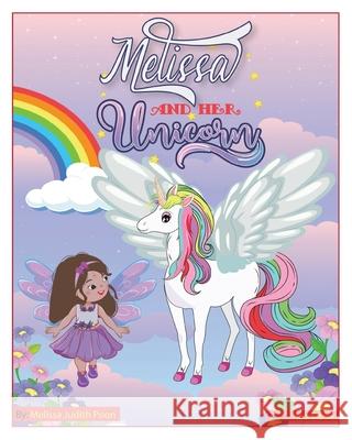 Melissa and Her Unicorn Melissa Judith Poon 9781662966989 Gatekeeper Press