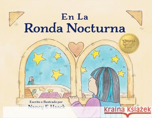 En La Ronda Nocturna Nancy E. Haack 9781662968013 Gatekeeper Press