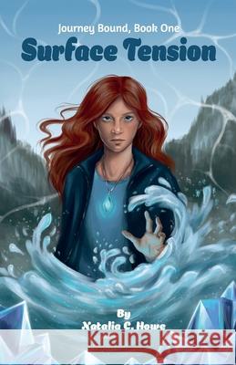 Surface Tension Natalia C. Howe 9781662968044 Gatekeeper Press
