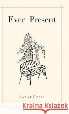 Ever-Present Amelia Fisher Allison Rikard Katherine Snow Smith 9781662968174 Gatekeeper Press