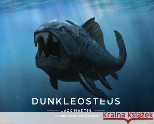 Dunkleosteus Jack Martin 9781662968235 Gatekeeper Press
