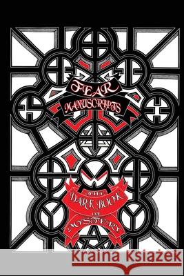 Fear Manuscripts: The Dark Book of Mystery Anthony John Toledo 9781662968419