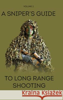 A Sniper's Guide to Long Range Shooting Volume 2 Glen Roberts 9781662968464