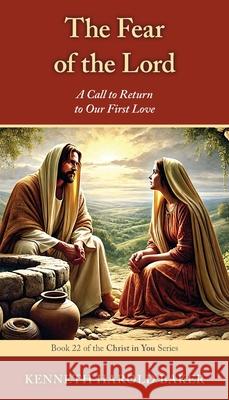 The Fear of the Lord Kenneth Harold Baker 9781662969492