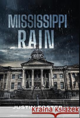 Mississippi Rain Justin Foster 9781662972164 Gatekeeper Press