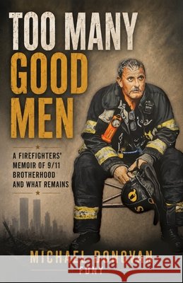 Too Many Good Men Donovan, Michael 9781662980336 Gatekeeper Press