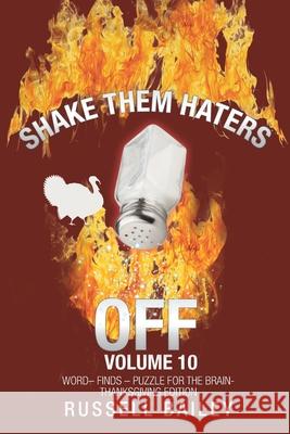 Shake Them Haters off Volume 10: Word- Finds - Puzzle for the Brain-Thanksgiving Edition Russell Bailey 9781663200303 iUniverse