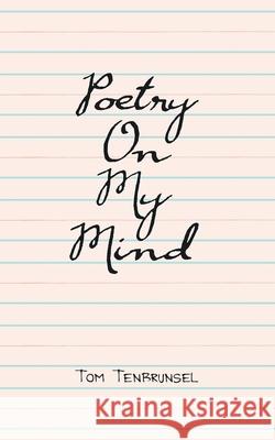 Poetry on My Mind Tom Tenbrunsel 9781663200419