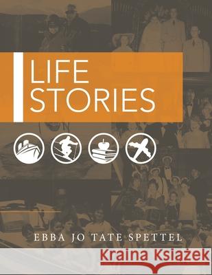 Life Stories Ebba Jo Tate Spettel 9781663202369