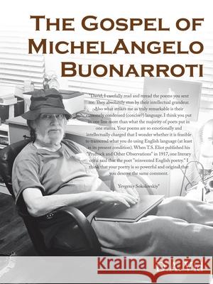 The Gospel of Michelangelo Buonarroti D A VID 9781663202802 iUniverse