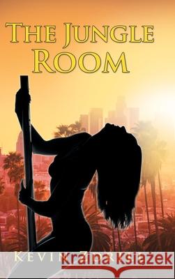 The Jungle Room Kevin Zdrill 9781663205292 iUniverse