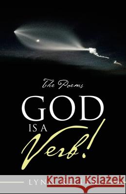 God Is a Verb!: The Poems Lynn Keller 9781663206503