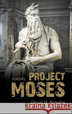 Project Moses David H Brandin 9781663207012 iUniverse