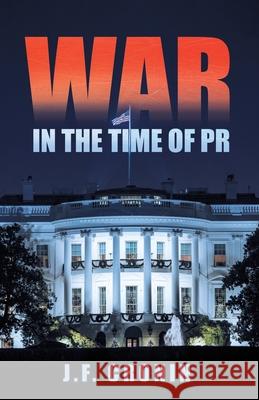 War in the Time of Pr J F Cronin 9781663210012 iUniverse