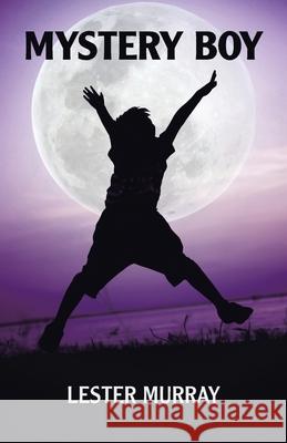 Mystery Boy Lester Murray 9781663211750 iUniverse